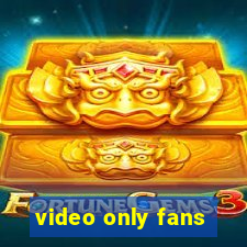 video only fans